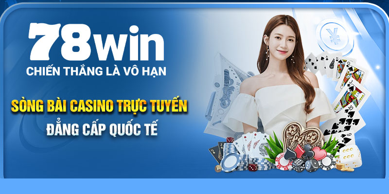 Sòng bài casino trực tuyến đẳng cấp quốc tế